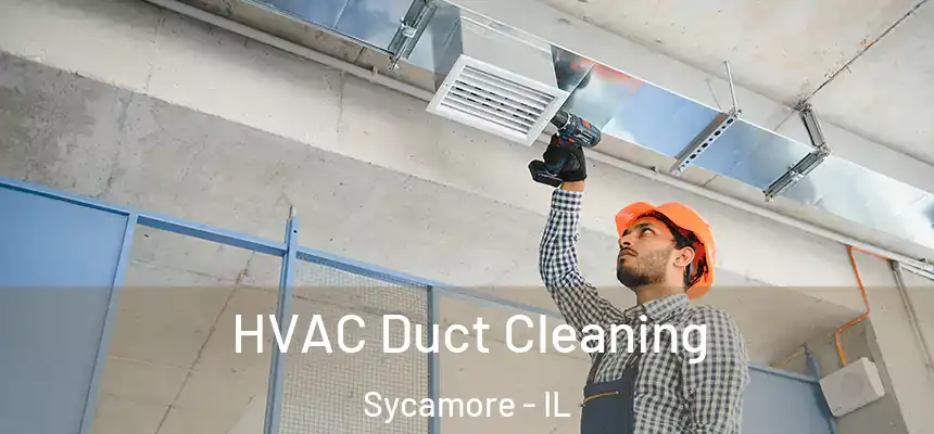  HVAC Duct Cleaning Sycamore - IL